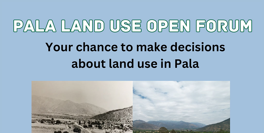 Pala Environmental Department Pala Band Pala Land Use Open Forum