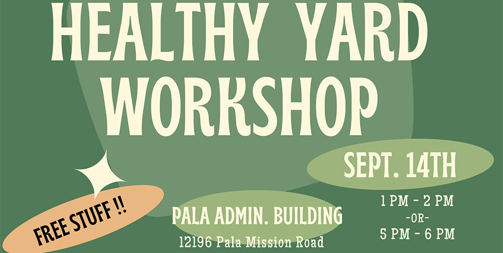 Pala Environmental Department Pala Band Pala Healthy Yard Workshop