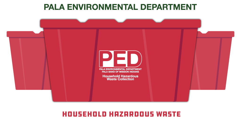 Pala Environmental Department Planet Pala Household Hazardous Waste PED