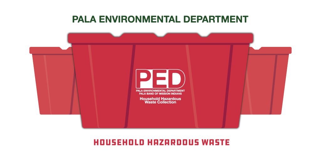 Pala Environmental Department Planet Pala Household Hazardous Waste PED