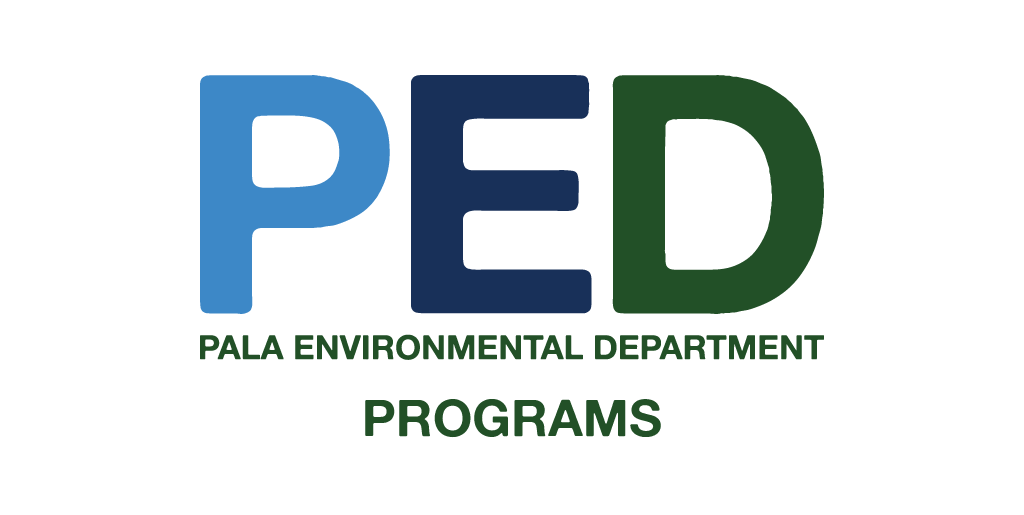 Pala Environmental Department PED Pala Band of Mission Indians Programs